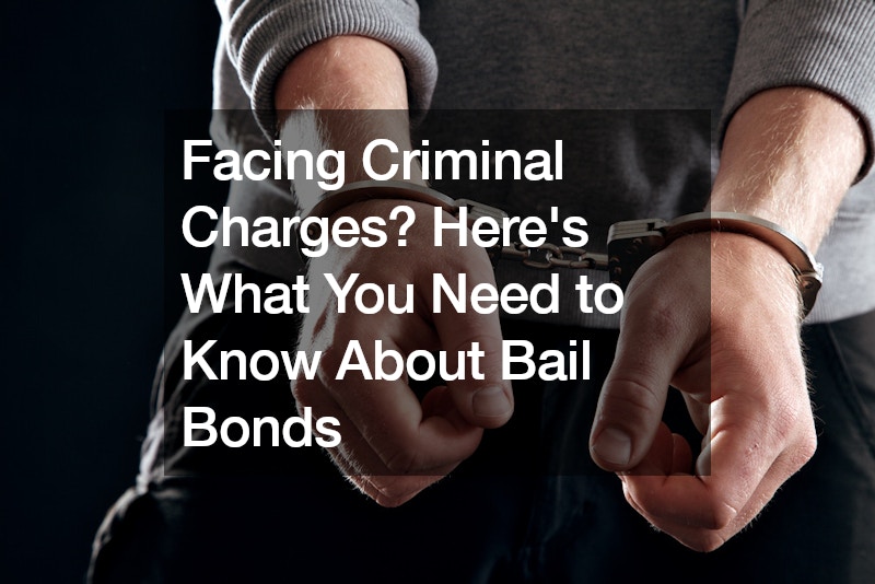 Facing Criminal Charges? Heres What You Need to Know About Bail Bonds