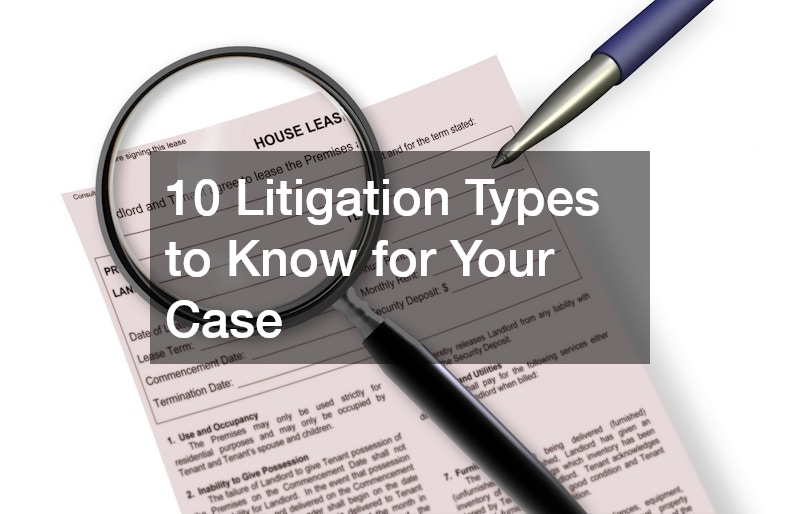 10 Litigation Types to Know for Your Case