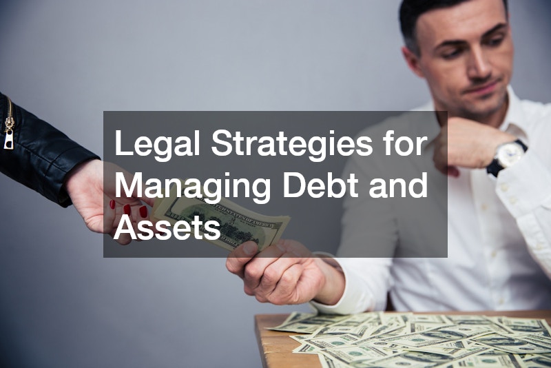 Legal Strategies for Managing Debt and Assets